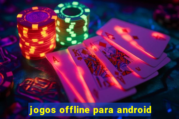 jogos offline para android